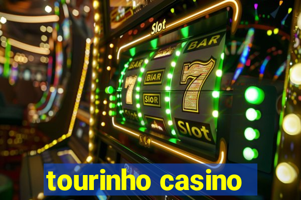 tourinho casino