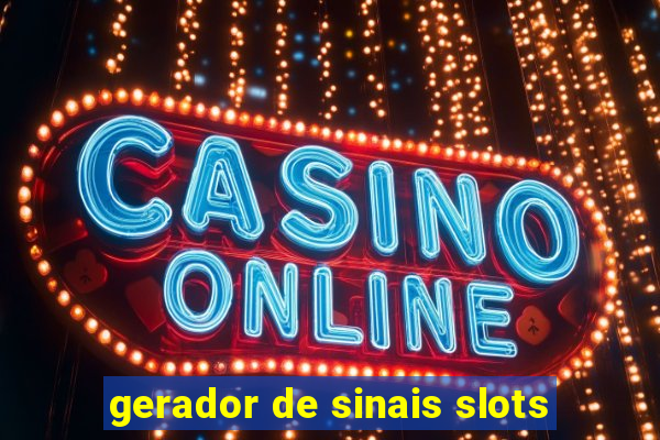 gerador de sinais slots