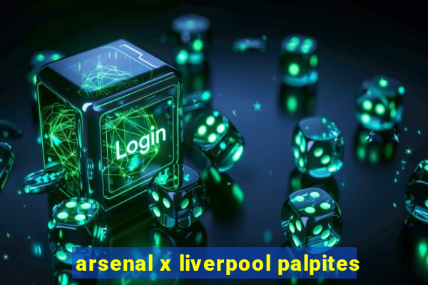 arsenal x liverpool palpites