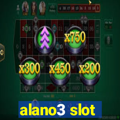 alano3 slot