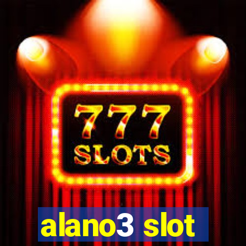 alano3 slot