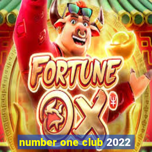 number one club 2022