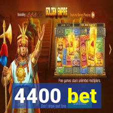 4400 bet