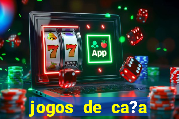 jogos de ca?a niqueis online