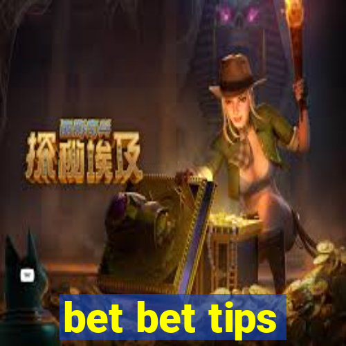 bet bet tips