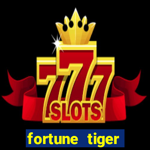 fortune tiger melhores horários