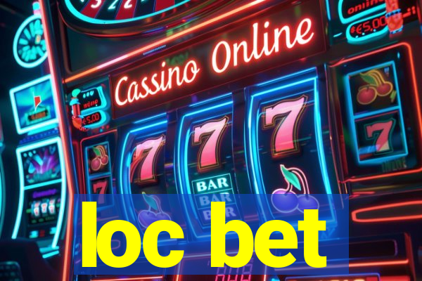 loc bet