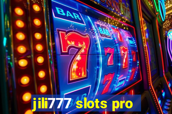 jili777 slots pro