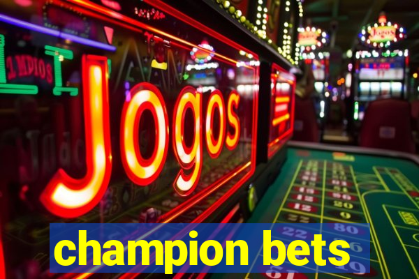 champion bets