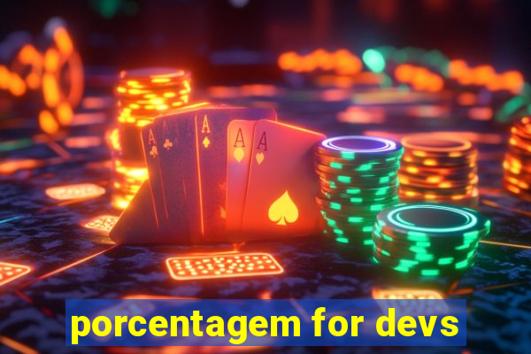 porcentagem for devs