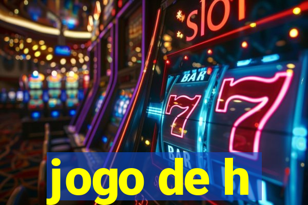 jogo de h