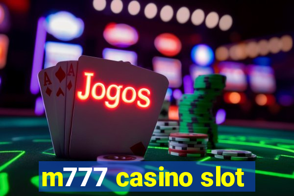 m777 casino slot