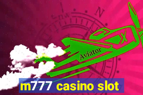 m777 casino slot