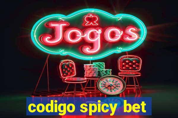 codigo spicy bet