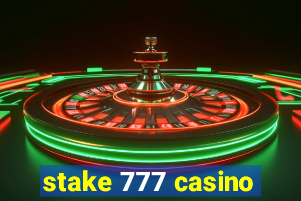 stake 777 casino