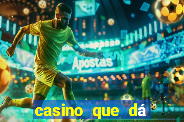 casino que dá b?nus no cadastro