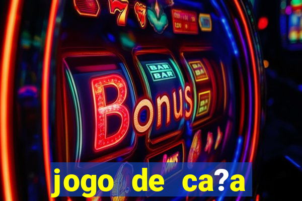 jogo de ca?a níquel que ganha dinheiro de verdade