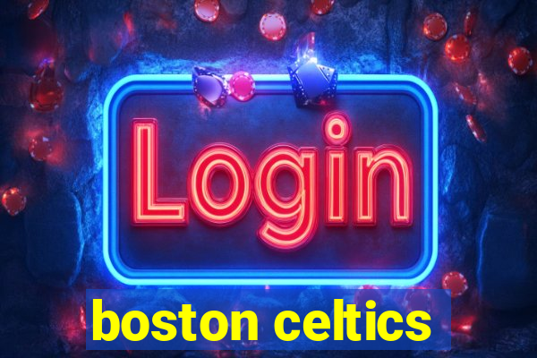 boston celtics