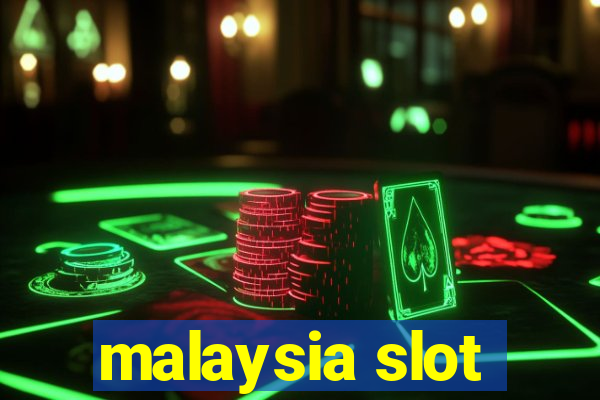 malaysia slot