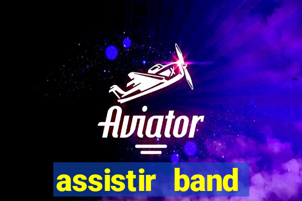 assistir band sports gratis