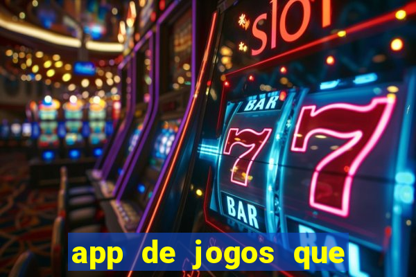 app de jogos que pagam dinheiro