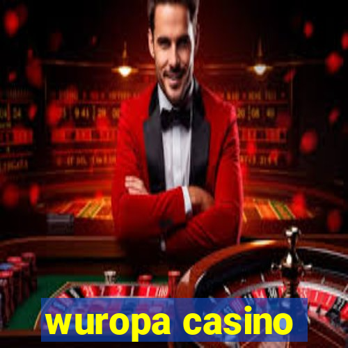 wuropa casino