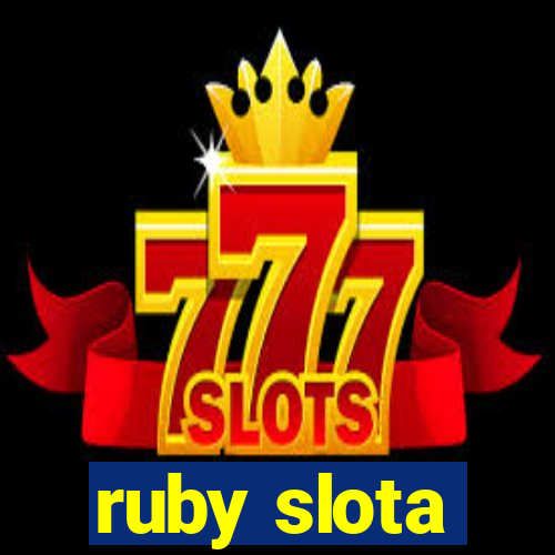 ruby slota