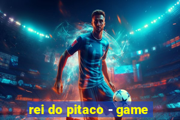 rei do pitaco - game