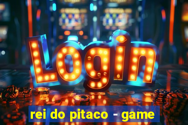 rei do pitaco - game