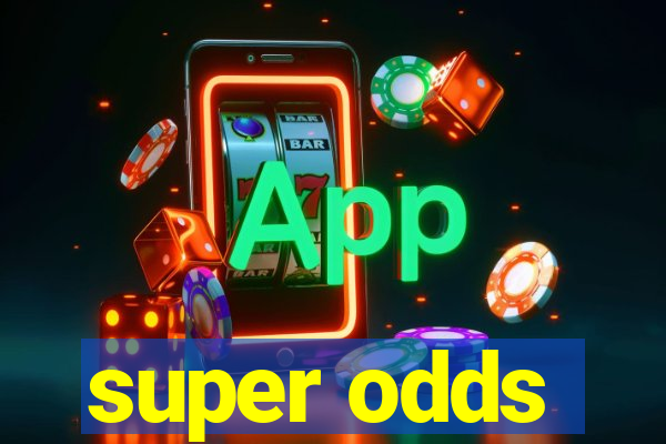 super odds