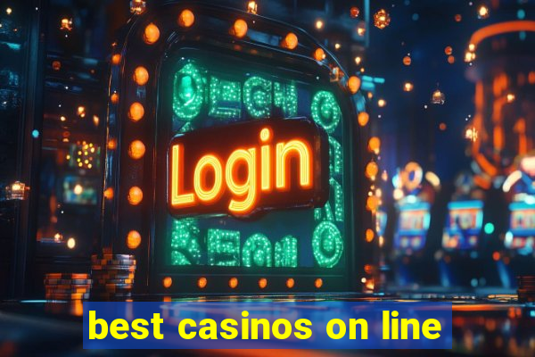 best casinos on line