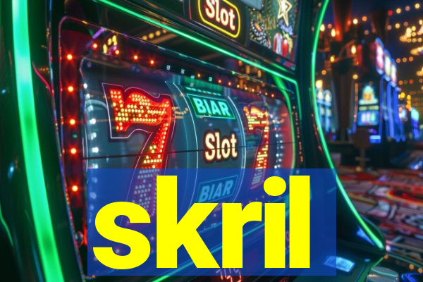 skril