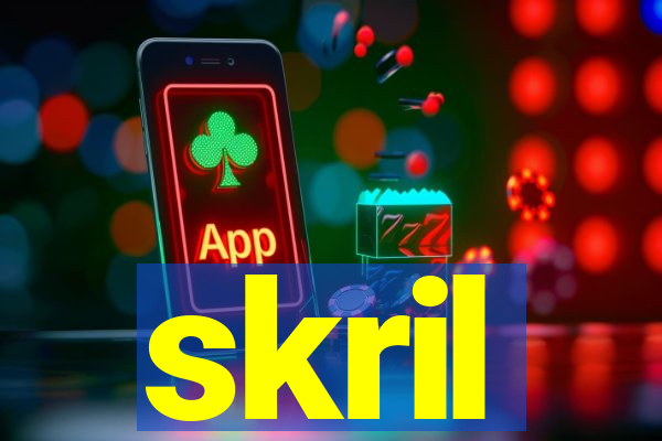 skril