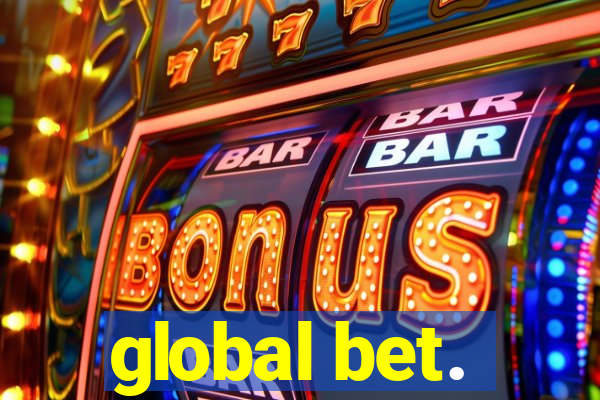 global bet.