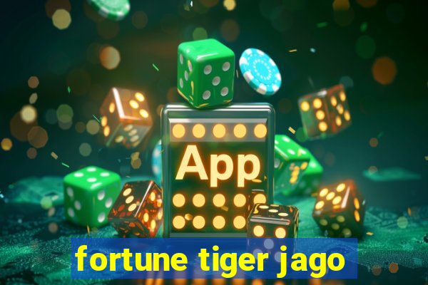 fortune tiger jago