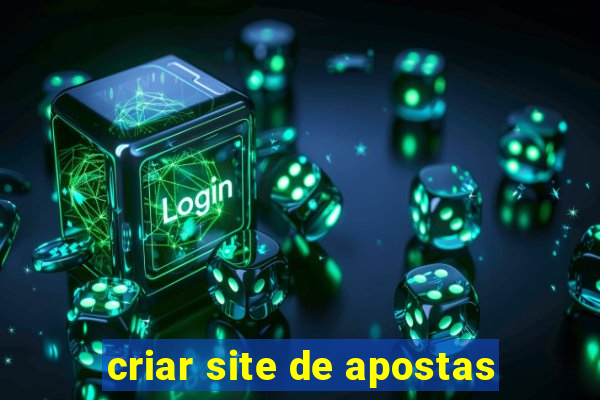 criar site de apostas