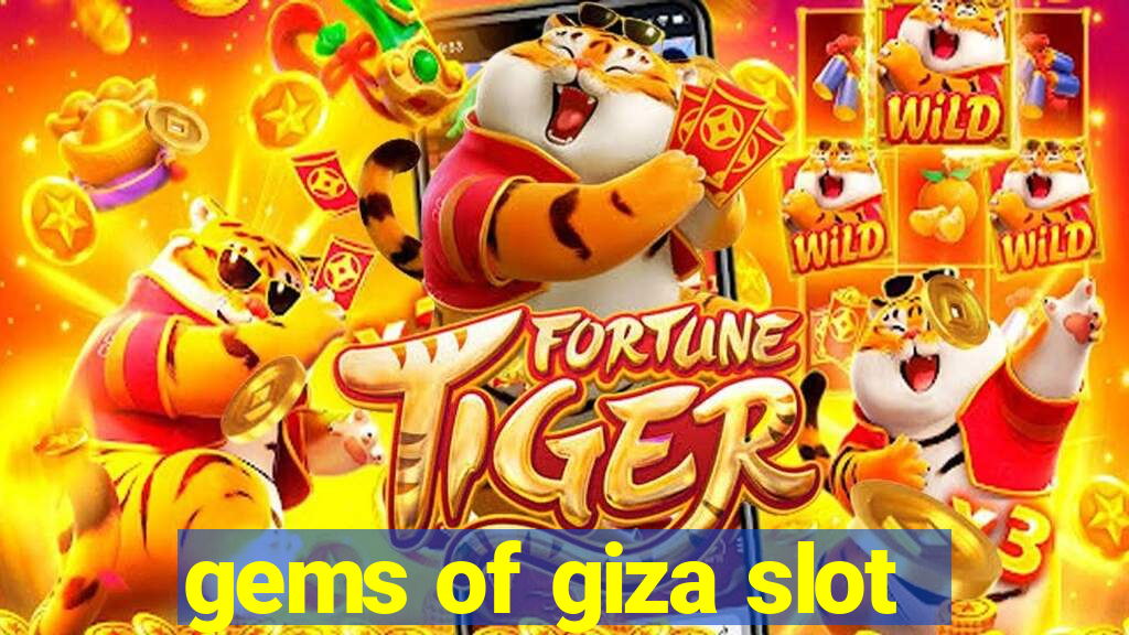 gems of giza slot