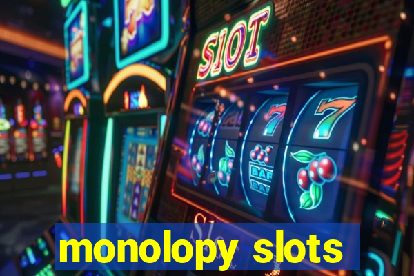 monolopy slots