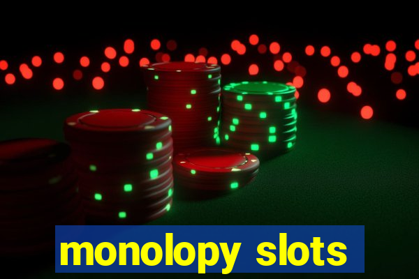 monolopy slots