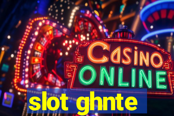 slot ghnte