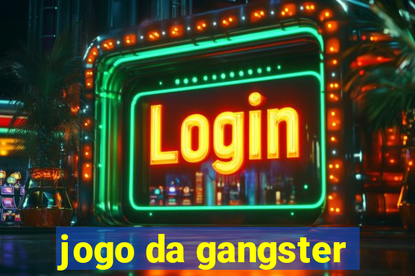 jogo da gangster