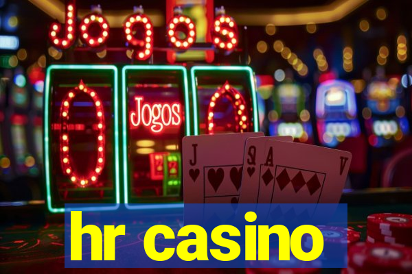 hr casino