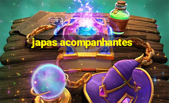 japas acompanhantes