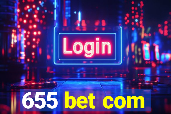 655 bet com