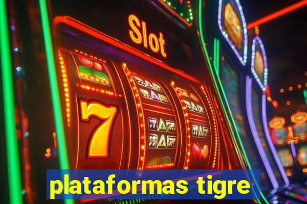 plataformas tigre