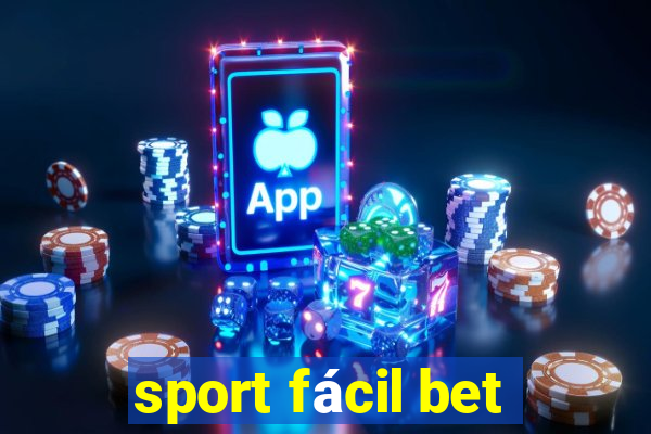 sport fácil bet