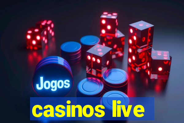 casinos live