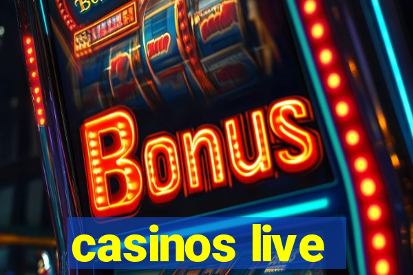 casinos live