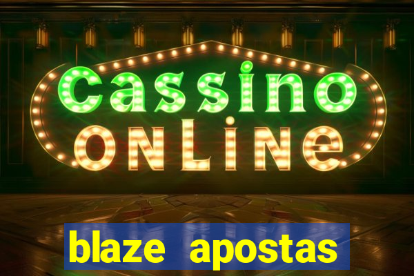 blaze apostas dinheiro online