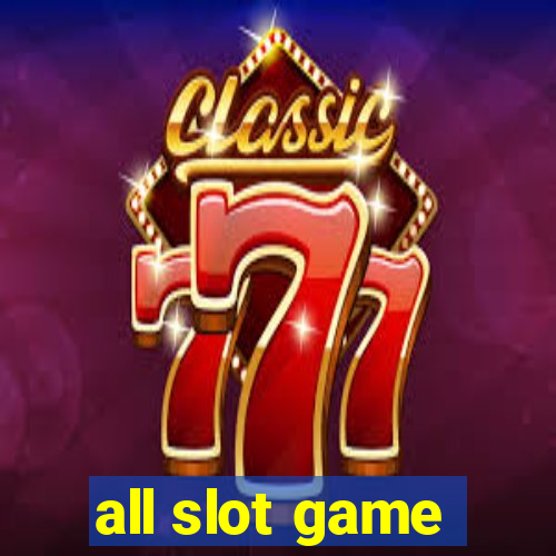 all slot game